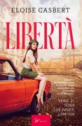 Cover-Bild zum Titel 'Libertà - Tome 3' von 'Eloïse Casbert'
