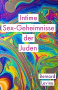 Intime Sex-Geheimnisse der Juden - Bernard Levine