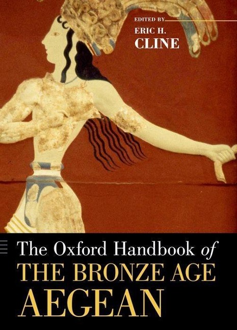 The Oxford Handbook of the Bronze Age Aegean - Eric H Cline
