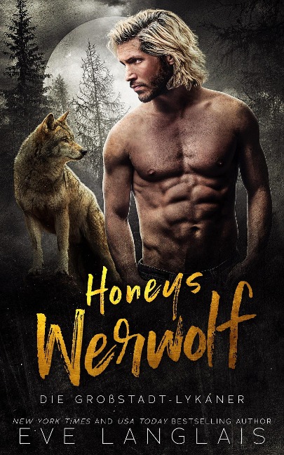 Honeys Werwolf (Die Großstadt-Lykaner, #3) - Eve Langlais