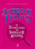 Cover-Bild zum Titel 'O último caso de Sherlock Holmes' von 'Arthur Conan Doyle'