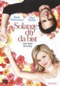 Cover-Bild zum Titel 'Solange du da bist' von 'Peter Tolan, Leslie Dixon, Rolfe Kent'