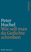 Cover-Bild zum Titel 'Wie soll man da Gedichte schreiben' von 'Peter Huchel'