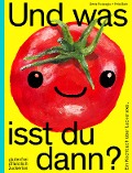 Cover-Bild zum Titel 'Und was isst du dann?' von 'Felix Bork, Deniz Ficicioglu'