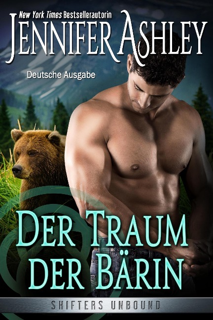 Der Traum der Bärin (Shifters Unbound: Deutsche Ausgabe, #12) - Jennifer Ashley