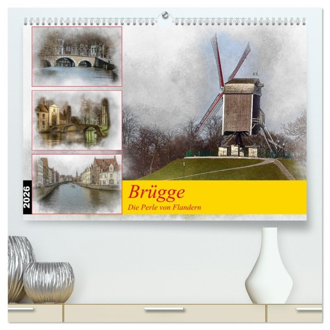 Brügge, die Perle von Flandern (hochwertiger Premium Wandkalender 2026 DIN A2 quer), Kunstdruck in Hochglanz - Alain Gaymard