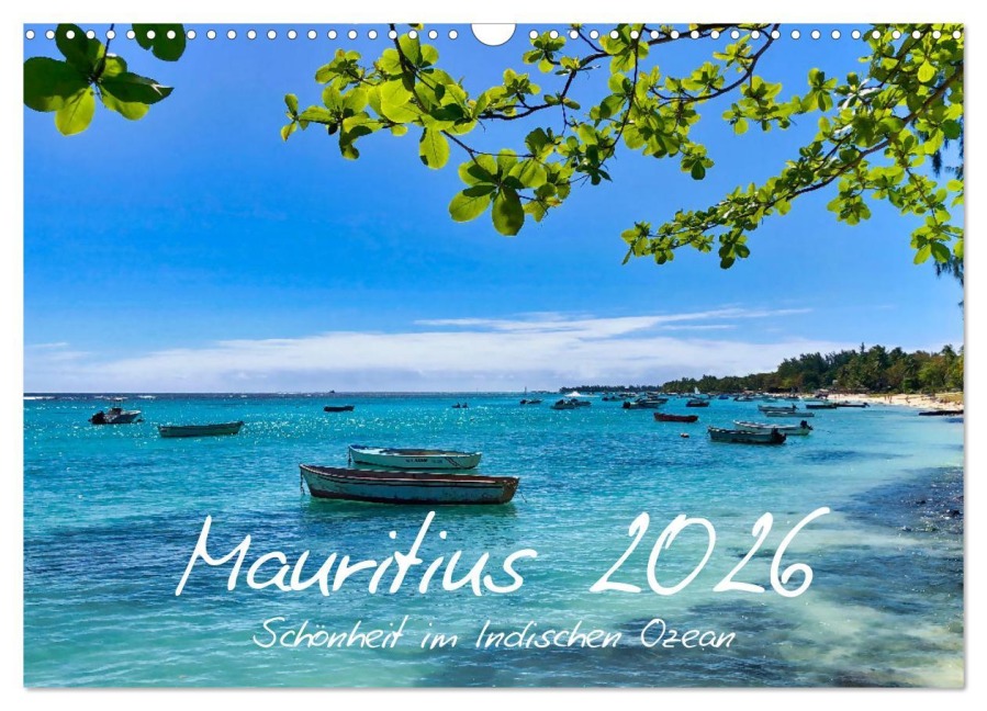 Mauritius - Schönheit im Indischen Ozean (Wandkalender 2026 DIN A3 quer), CALVENDO Monatskalender - Thomas Leimeister
