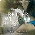 Cover-Bild zum Titel 'Better with You Lib/E' von 'Gianna Gabriela'