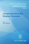 Cover-Bild zum Titel 'Anwaltsrhetorik in den Simpson-Prozessen' von 'Faras Mirhoseiny'