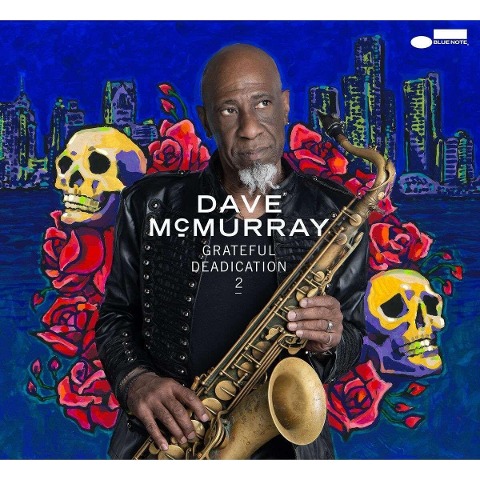 Dave McMurray: Grateful Deadication 2 - Dave McMurray