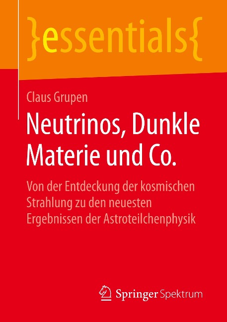 Neutrinos, Dunkle Materie und Co. - Claus Grupen