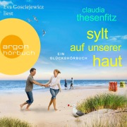 Cover-Bild zum Titel 'Sylt auf unserer Haut - Die Glückshörbuch-Reihe' von 'Claudia Thesenfitz'
