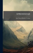 Cover-Bild zum Titel 'Aprendizaje' von 'Josã(c) Marã-A Matheu Y Aybar'