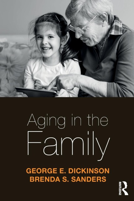 Aging in the Family - George E. Dickinson, Brenda S. Sanders