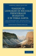 Viaggio di Lionardo di Niccolò Frescobaldi in Egitto e in Terra Santa - Leonardo Frescobaldi