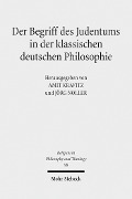 Cover-Bild zum Titel 'Der Begriff des Judentums in der klassischen deutschen Philosophie' von ''