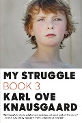 Cover-Bild zum Titel 'My Struggle, Book 3' von 'Karl Ove Knausgaard'