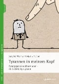 Cover-Bild zum Titel 'Tyrannen in meinem Kopf' von 'Sally M. Winston, Martin N. Seif'