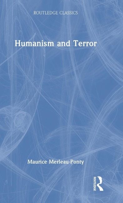 Humanism and Terror - Maurice Merleau-Ponty