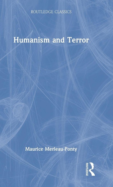 Humanism and Terror - Maurice Merleau-Ponty