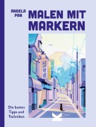 Cover-Bild zum Titel 'Malen mit Markern' von 'Angela Pan'