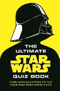 Cover-Bild zum Titel 'The Ultimate Star Wars Quiz Book' von 'Paddy Kempshall, Walt Disney'