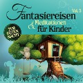 Fantasiereisen & Meditationen für Kinder 3 - Susanne Keller, Nicole Khan