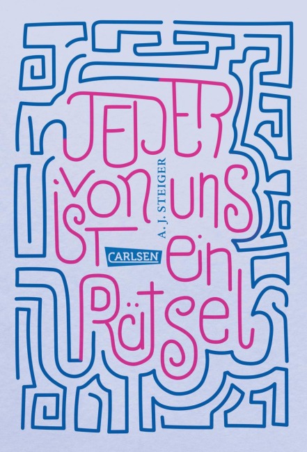 Jeder von uns ist ein Rätsel - A. J. Steiger