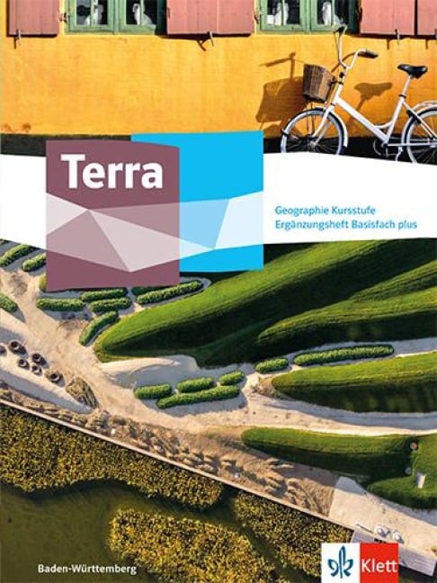 Terra Geographie Kursstufe Basisfach plus. Ausgabe Baden-Württemberg Gymnasium - 
