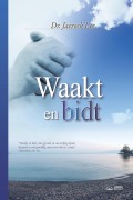 Cover-Bild zum Titel 'WAAKT EN BIDT' von 'Jaerock Lee'