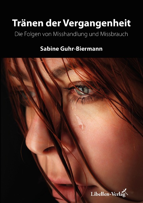 Tränen der Vergangenheit - Sabine Guhr-Biermann