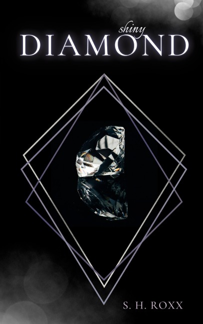 Shiny Diamond - S. H. Roxx