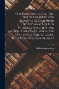 Cover-Bild zum Titel 'Der demotische Text der Priesterdekrete von Kanopus und Memphis (Rosettana) mit den hieroglyphischen und griechischen Fassungen und deutscher Ueberset' von 'Wilhelm Spiegelberg'