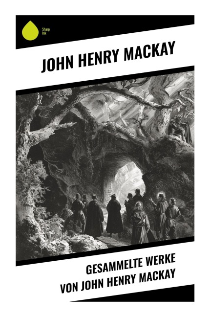 Gesammelte Werke von John Henry Mackay - John Henry Mackay