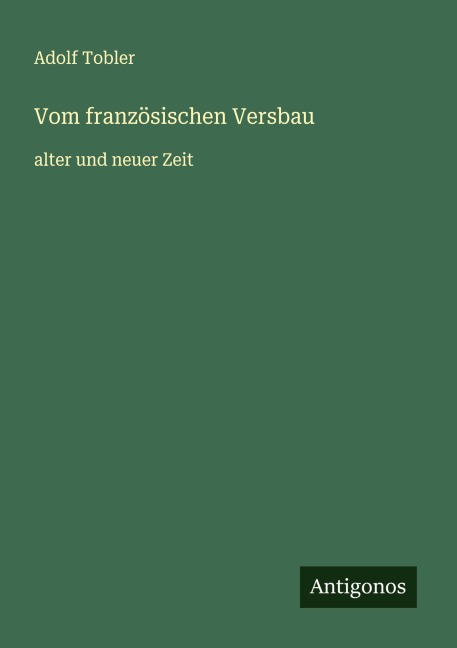 Vom französischen Versbau - Adolf Tobler