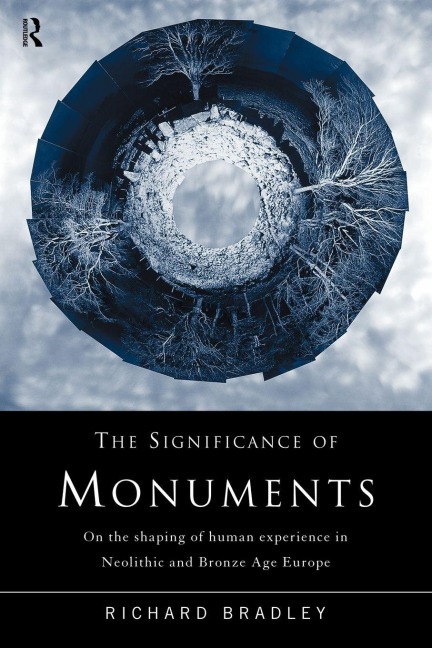 The Significance of Monuments - Richard Bradley