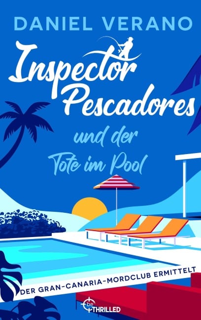 Inspector Pescadores und der Tote im Pool - Daniel Verano