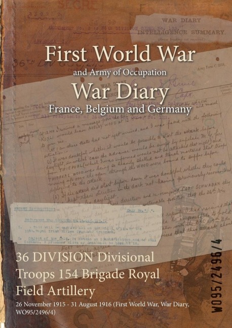 36 DIVISION Divisional Troops 154 Brigade Royal Field Artillery - 
