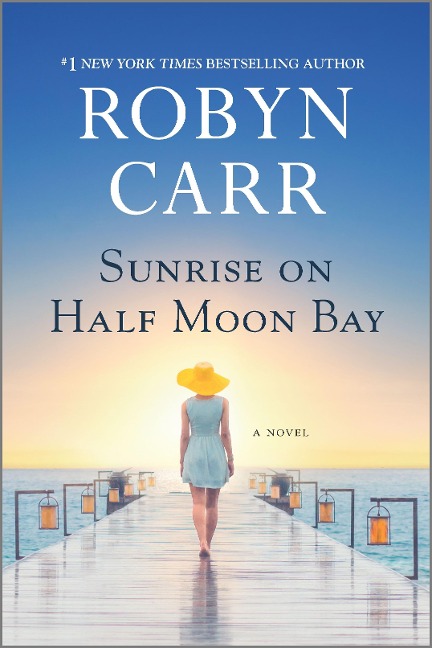 Sunrise on Half Moon Bay - Robyn Carr