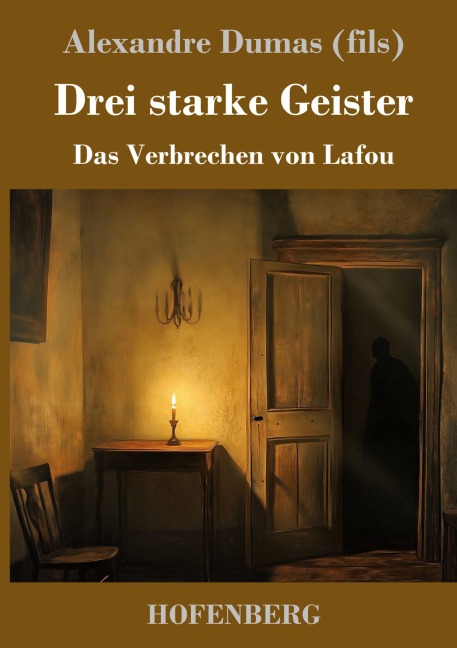 Drei starke Geister - Alexandre Dumas (Fils)