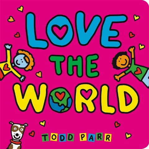 Love the World - Todd Parr