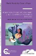 Cover-Bild zum Titel 'Migration et culture culinaire chez les femmes péruviennes en Suisse' von 'Fernandez Cazorla Meyer'