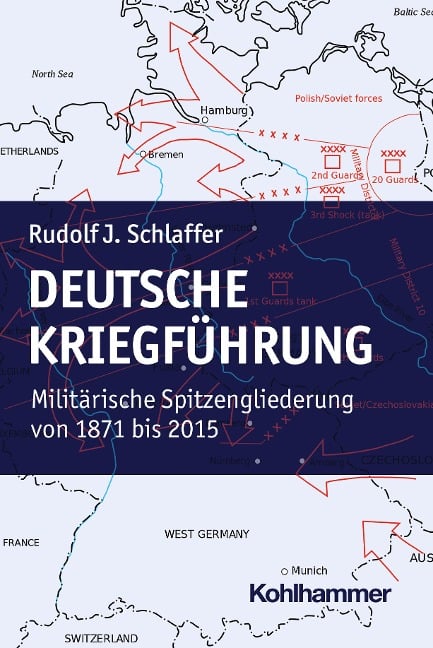 Deutsche Kriegführung - Rudolf J. Schlaffer