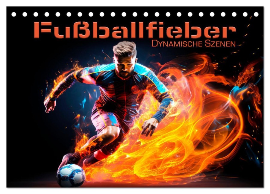 FUßBALLFIEBER Dynamische Szenen (Tischkalender 2026 DIN A5 quer), CALVENDO Monatskalender - Melanie Viola