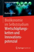 Cover-Bild zum Titel 'Bioökonomie im Selbststudium: Wertschöpfungsketten und Innovationspotenzial' von 'Manfred Kircher'