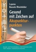 Cover-Bild zum Titel 'Gesund mit Zeichen auf Akupunkturpunkten' von 'Layena Bassols Rheinfelder'