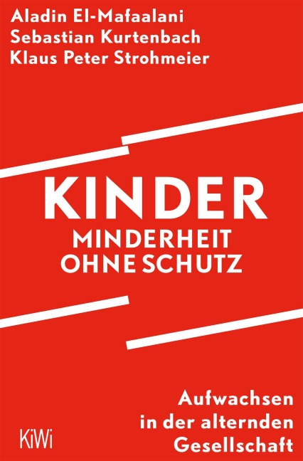 Kinder - Minderheit ohne Schutz - Aladin El-Mafaalani, Klaus Peter Strohmeier, Sebastian Kurtenbach