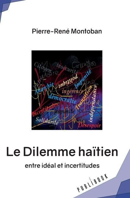 Le Dilemme haïtien - Pierre-René Montoban