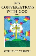 Cover-Bild zum Titel 'My Conversations with God Book 1' von 'Stephanie Carroll'