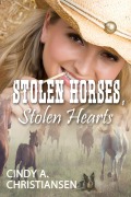 Cover-Bild zum Titel 'Stolen Horses, Stolen Hearts' von 'Cindy A Christiansen'